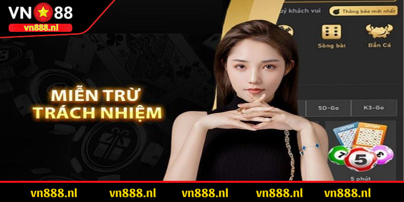 Miễn trừ trách nhiệm VN88 có ý nghĩa vô cùng quan trọng