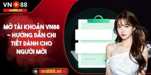 Mở tài khoản nhà cái VN88