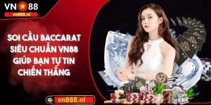 Soi cầu Baccarat siêu chuẩn