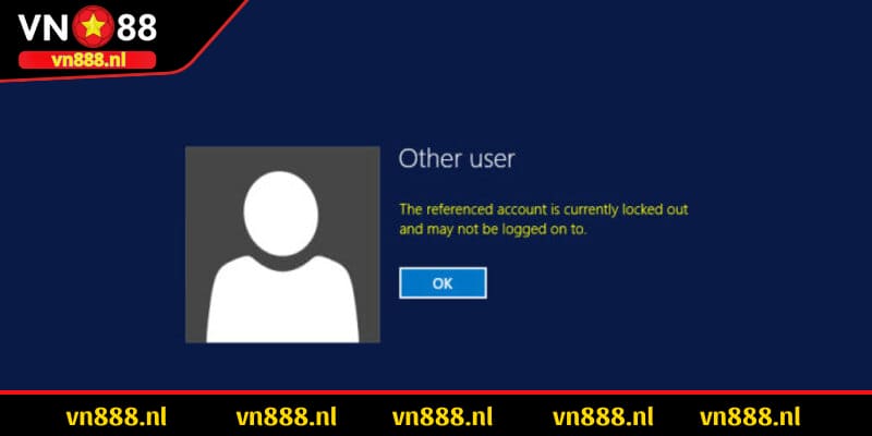 Các nguyên nhân gây ra tài khoản bị khoá tại VN88