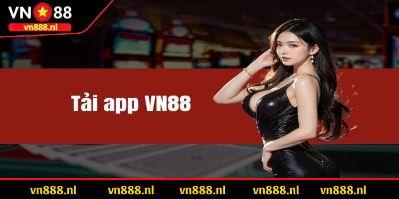 Ưu điểm vượt trội của app nhà cái VN88